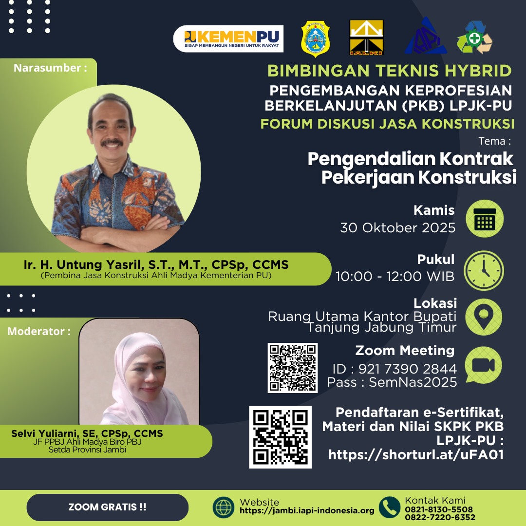Flyer Bimbingan Teknis Hybrid Pengembangan Keprofesian Berkelanjutan (PKB) LPJK-PU : FORUM DISKUSI JASA KONSTRUKSI dengan Tema : 
Pengendalian Kontrak Pekerjaan Konstruksi